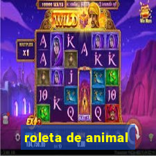 roleta de animal